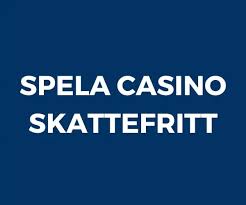 Casino Skattefritt Din Guide till Skattefria Vinster -1641844792 Casino Skattefritt Din Guide till Skattefria Vinster -1641844792