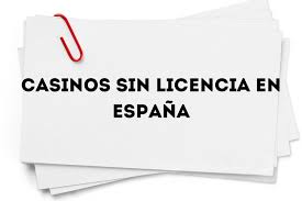 Casinos Sin Licencia en España Lo Que Necesitas Saber -858100573
