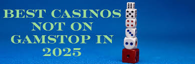 Exploring Casinos Not Registered on Gamstop 1733118488