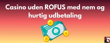 Casino Uden ROFUS Uden Mit - En Guide til Spil uden Begrænsninger